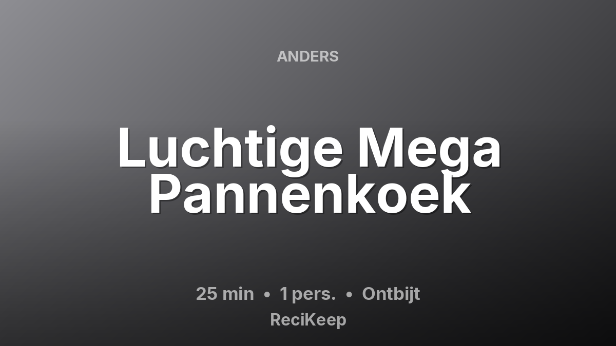 Receptkaart Luchtige Mega Pannenkoek – Ontbijt