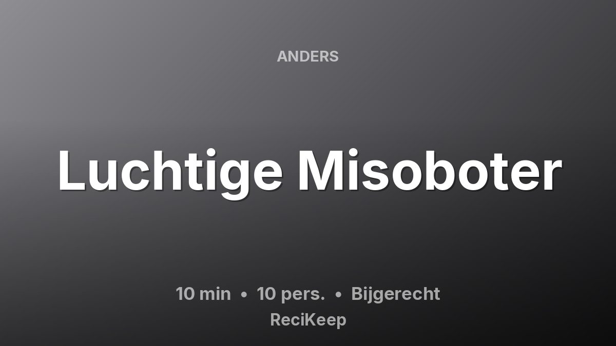 Receptkaart Luchtige Misoboter – Bijgerecht