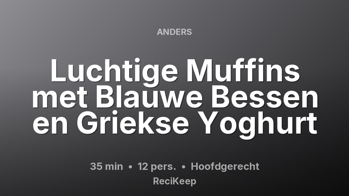 Receptkaart Luchtige Muffins met Blauwe Bessen en Griekse Yoghurt – Hoofdgerecht