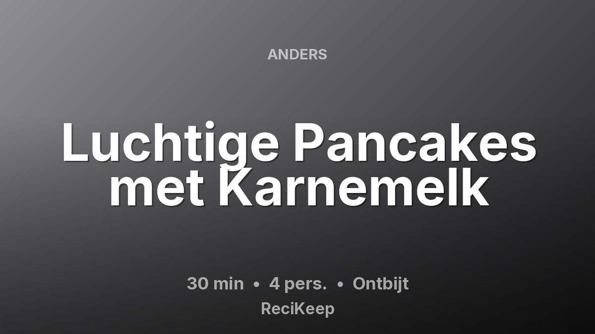 Receptkaart Luchtige Pancakes met Karnemelk – Ontbijt
