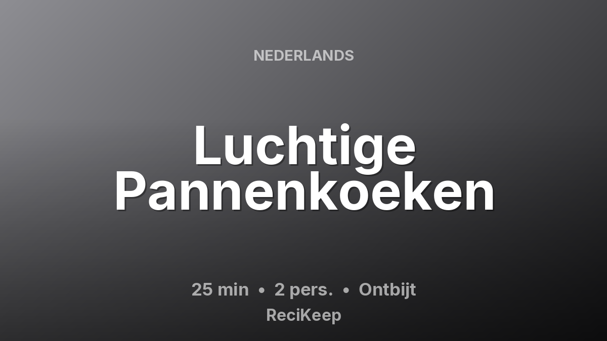 Receptkaart Luchtige Pannenkoeken – Ontbijt