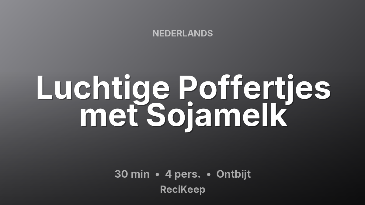 Receptkaart Luchtige Poffertjes met Sojamelk – Ontbijt