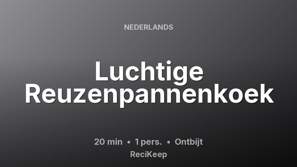 Receptkaart Luchtige Reuzenpannenkoek – Ontbijt