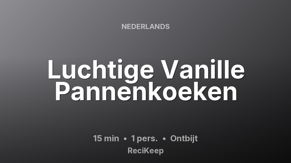 Receptkaart Luchtige Vanille Pannenkoeken – Ontbijt