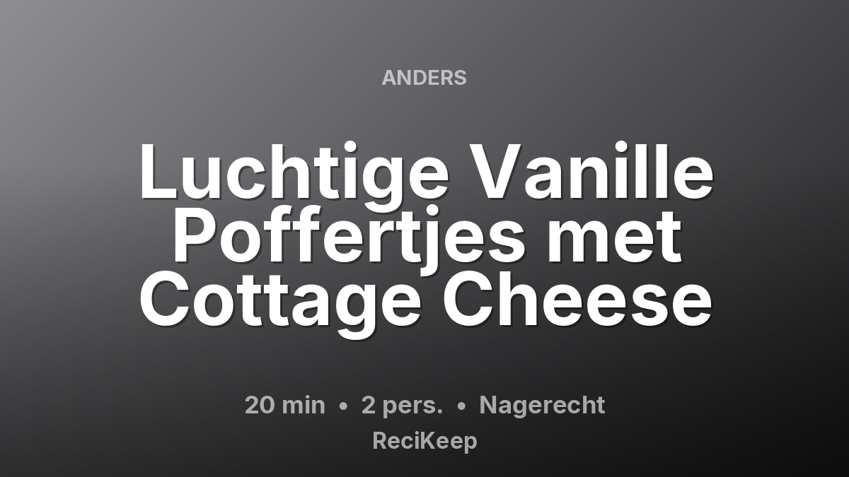 Receptkaart Luchtige Vanille Poffertjes met Cottage Cheese – Nagerecht