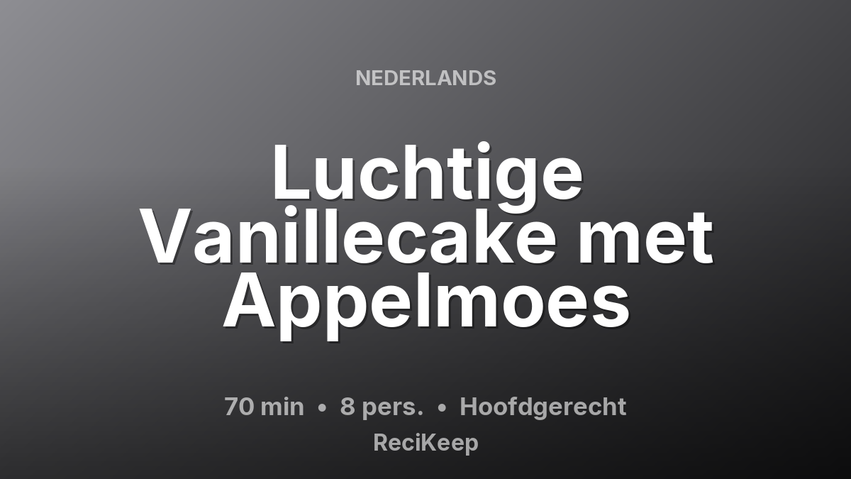 Receptkaart Luchtige Vanillecake met Appelmoes – Hoofdgerecht