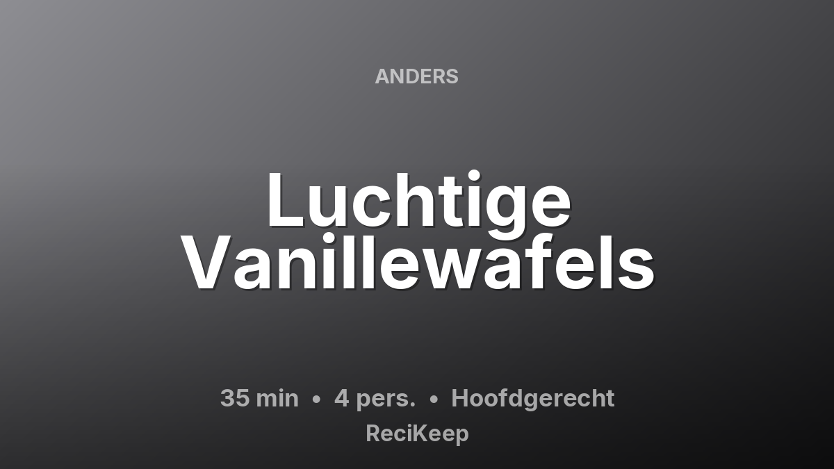 Receptkaart Luchtige Vanillewafels – Hoofdgerecht