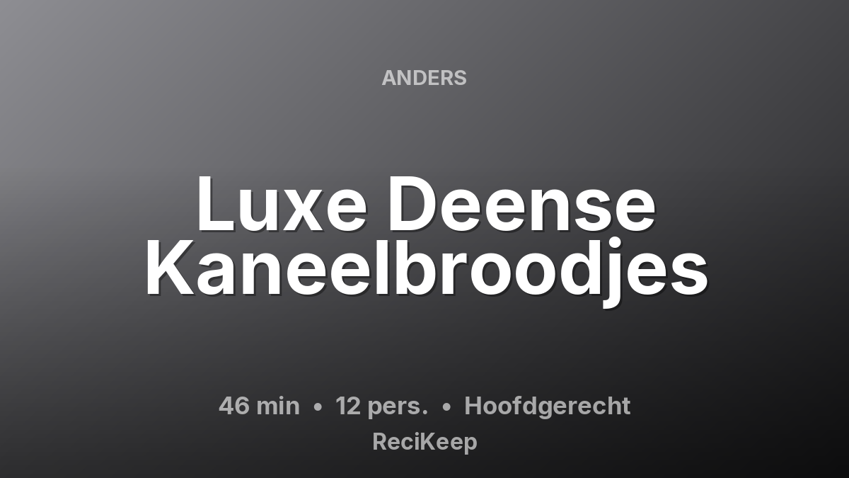 Receptkaart Luxe Deense Kaneelbroodjes – Hoofdgerecht