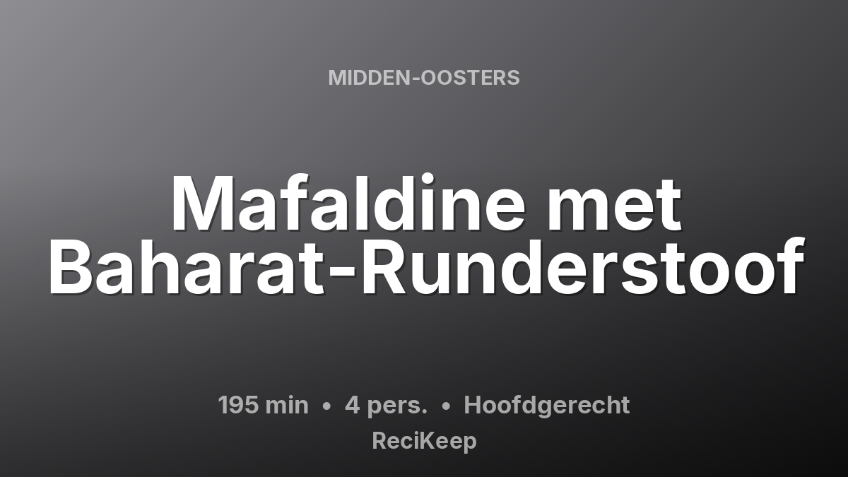 Receptkaart Mafaldine met Baharat-Runderstoof – Hoofdgerecht
