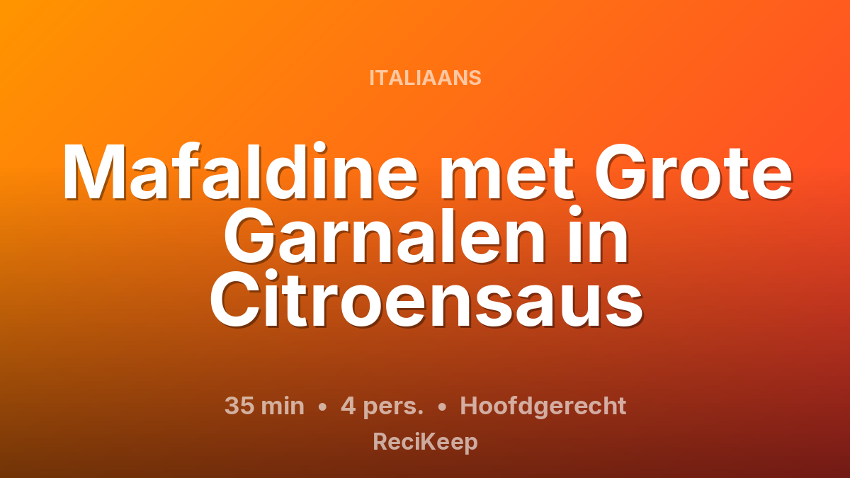 Receptkaart Mafaldine met Grote Garnalen in Citroensaus – Hoofdgerecht