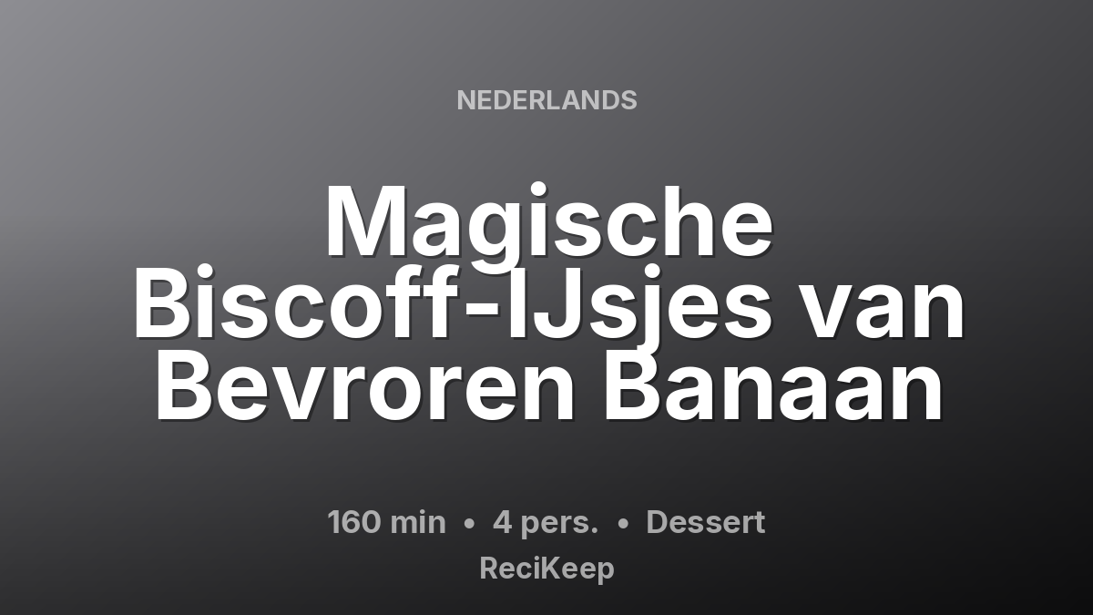 Receptkaart Magische Biscoff-IJsjes van Bevroren Banaan – Dessert