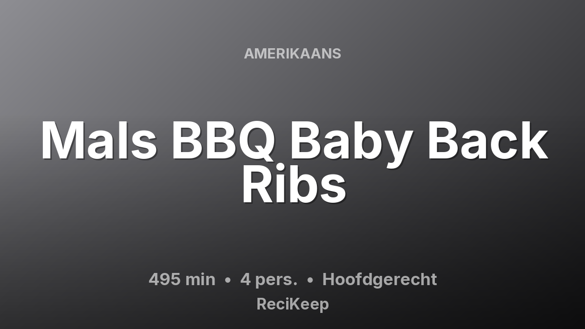 Receptkaart Mals BBQ Baby Back Ribs – Hoofdgerecht