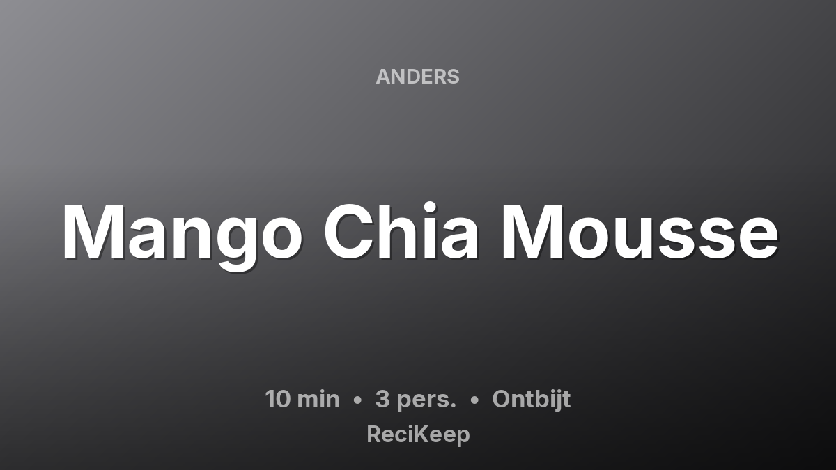 Receptkaart Mango Chia Mousse – Ontbijt