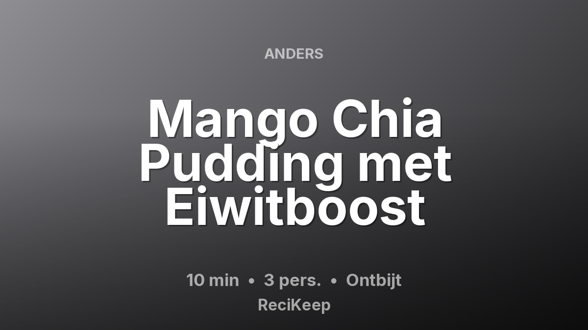 Receptkaart Mango Chia Pudding met Eiwitboost – Ontbijt
