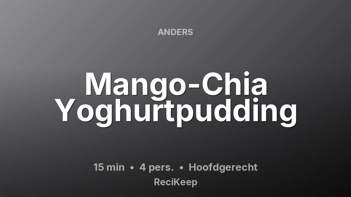 Receptkaart Mango-Chia Yoghurtpudding – Hoofdgerecht