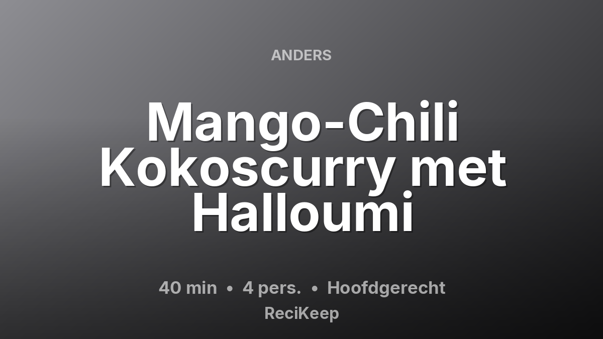 Receptkaart Mango-Chili Kokoscurry met Halloumi – Hoofdgerecht