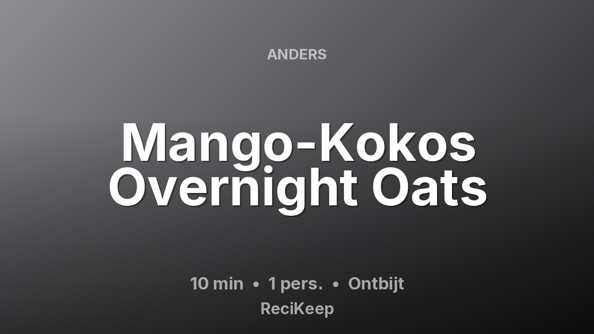 Receptkaart Mango-Kokos Overnight Oats – Ontbijt