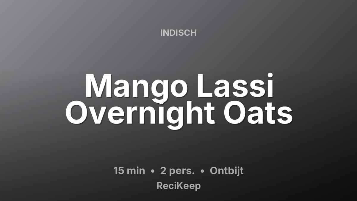 Receptkaart Mango Lassi Overnight Oats – Ontbijt