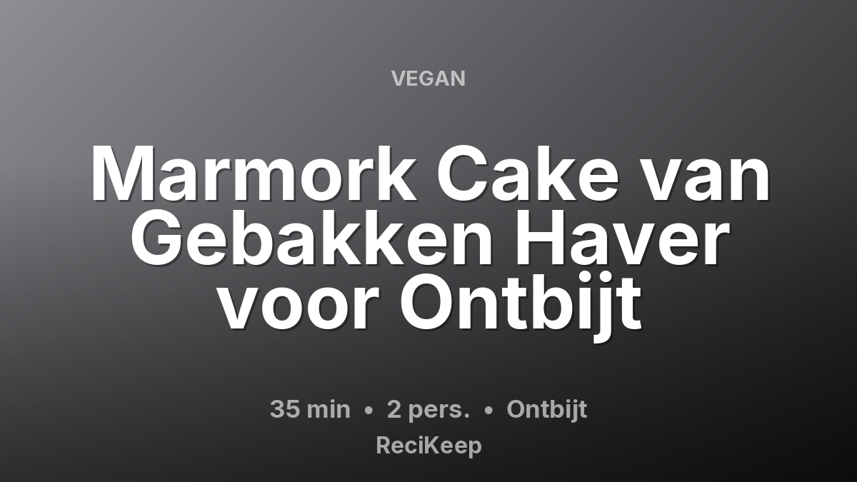 Receptkaart Marmork Cake van Gebakken Haver voor Ontbijt – Ontbijt