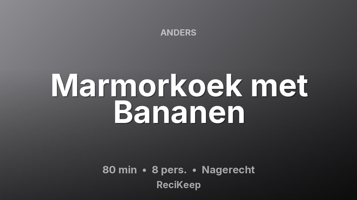 Receptkaart Marmorkoek met Bananen – Nagerecht