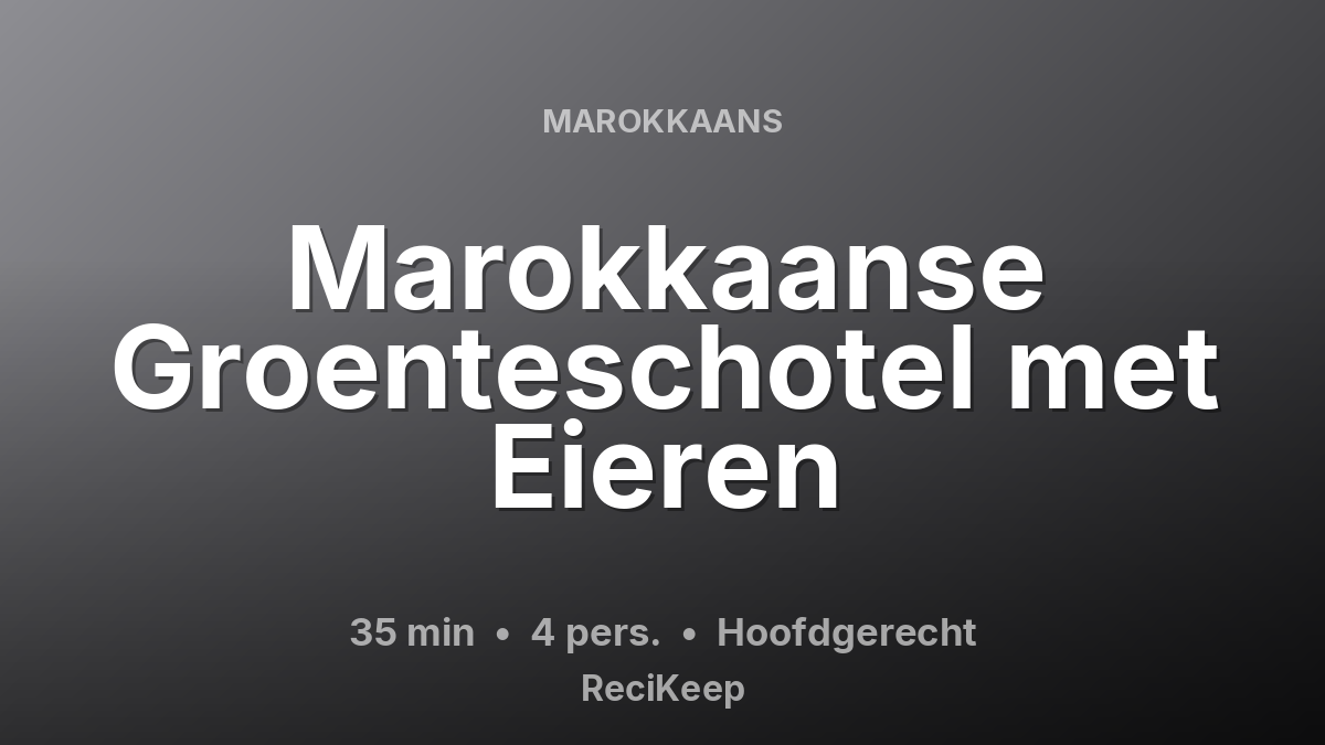 Receptkaart Marokkaanse Groenteschotel met Eieren – Hoofdgerecht