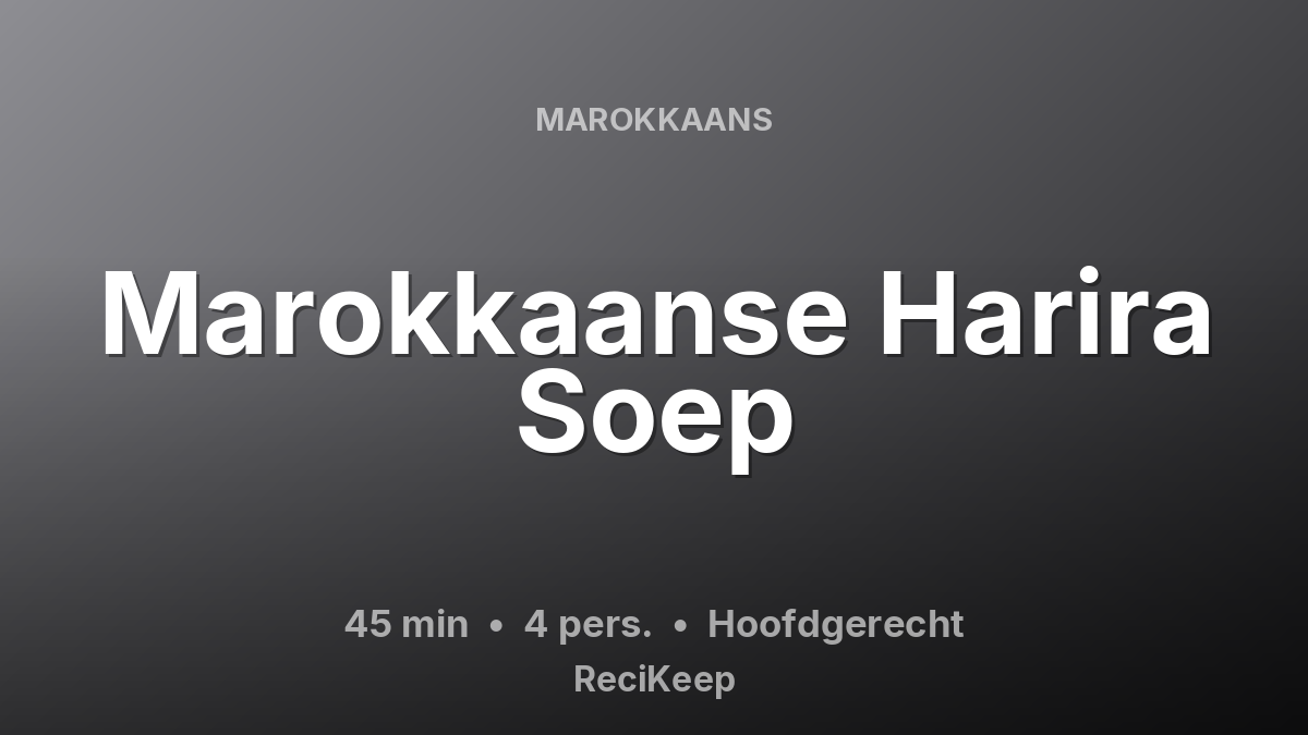 Receptkaart Marokkaanse Harira Soep – Hoofdgerecht