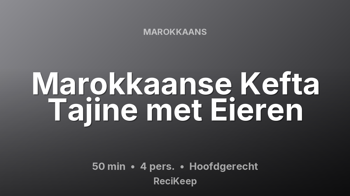 Receptkaart Marokkaanse Kefta Tajine met Eieren – Hoofdgerecht