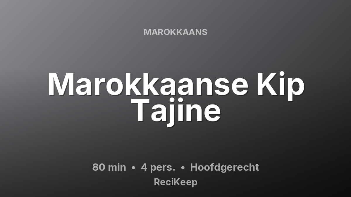 Receptkaart Marokkaanse Kip Tajine – Hoofdgerecht