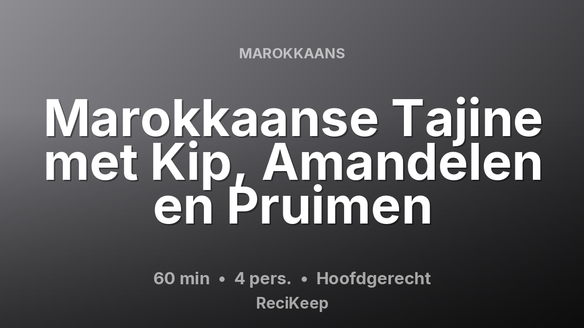 Receptkaart Marokkaanse Tajine met Kip, Amandelen en Pruimen – Hoofdgerecht