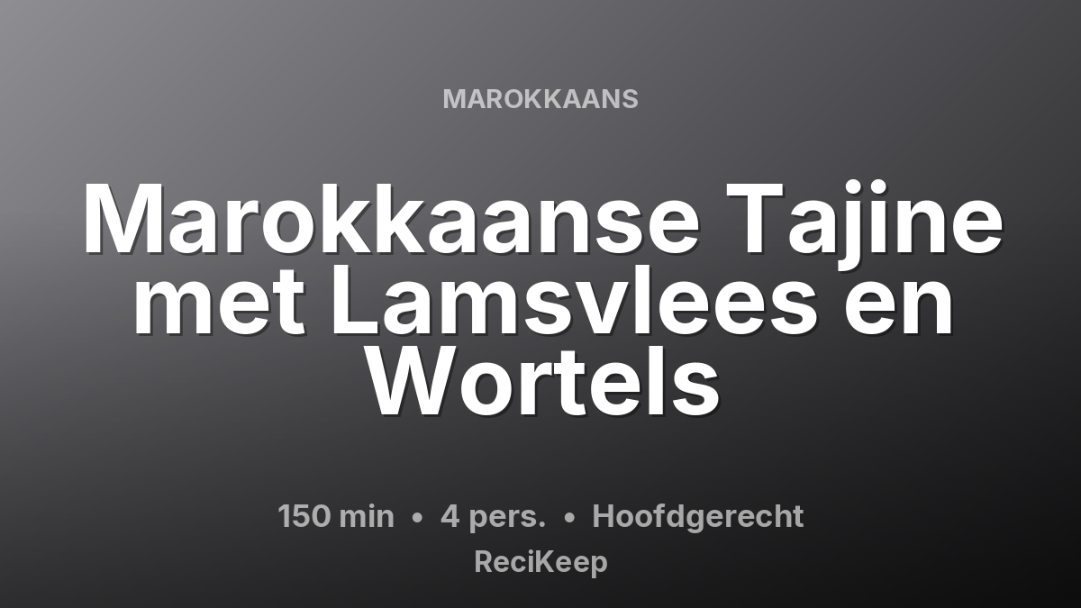 Receptkaart Marokkaanse Tajine met Lamsvlees en Wortels – Hoofdgerecht