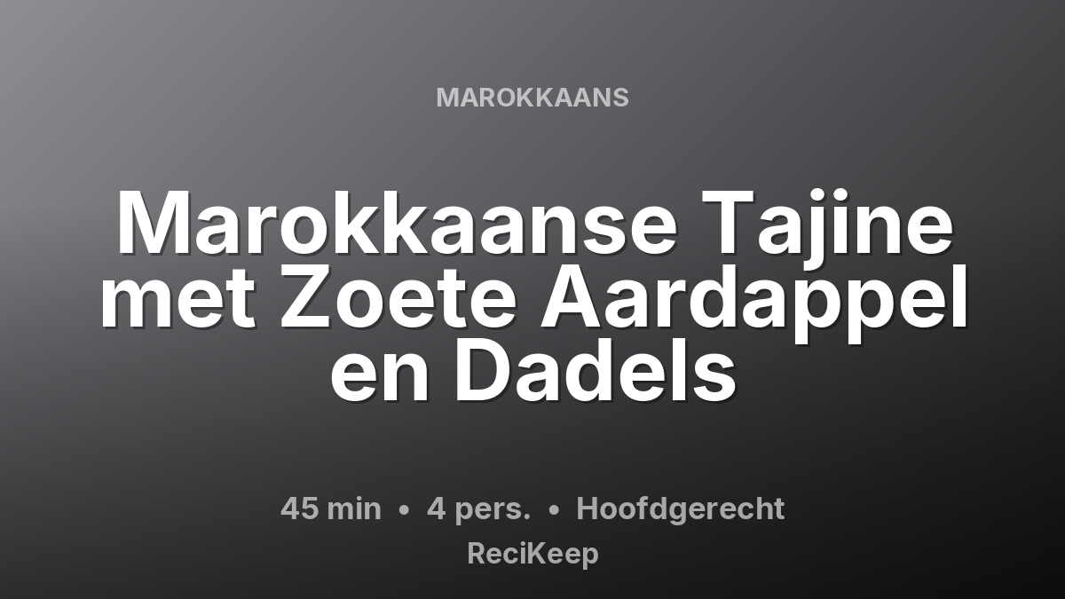 Receptkaart Marokkaanse Tajine met Zoete Aardappel en Dadels – Hoofdgerecht
