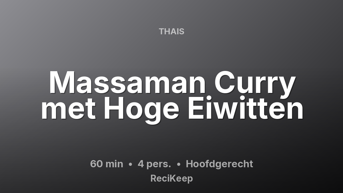 Receptkaart Massaman Curry met Hoge Eiwitten – Hoofdgerecht