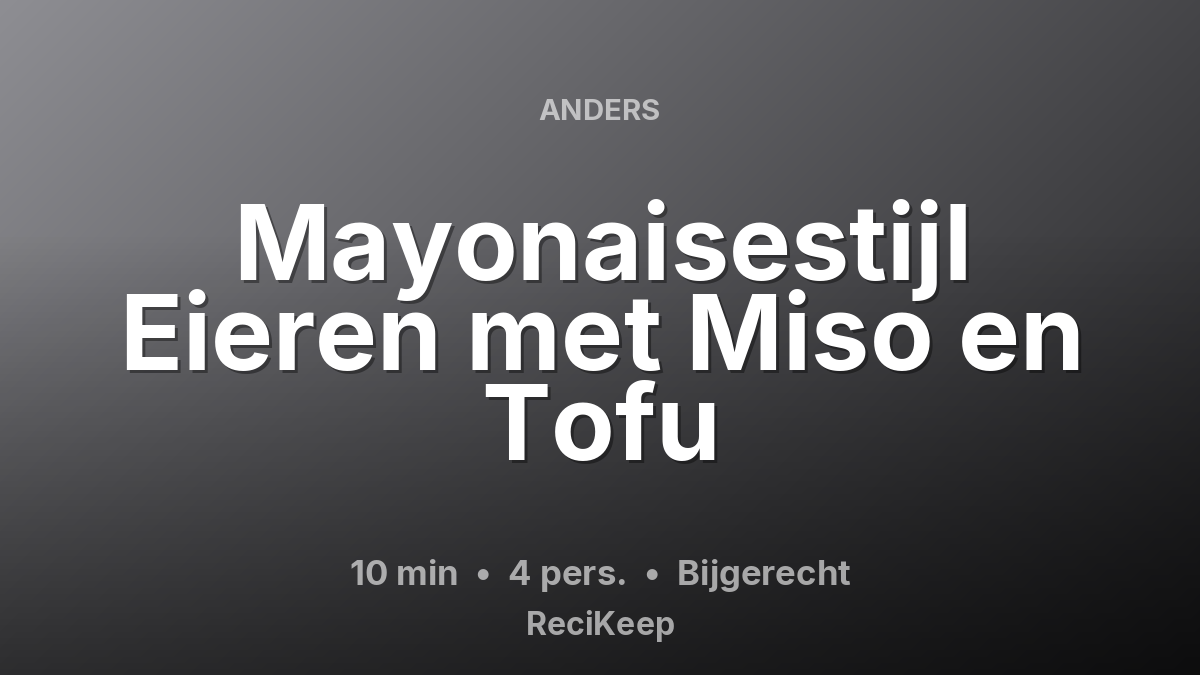 Receptkaart Mayonaisestijl Eieren met Miso en Tofu – Bijgerecht