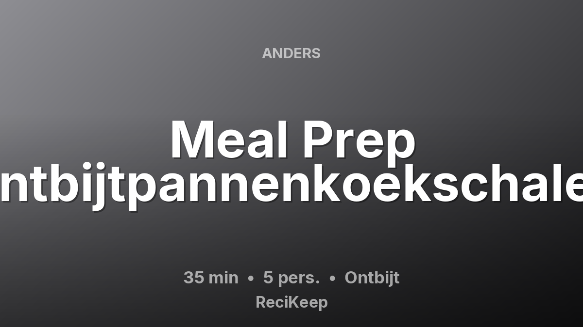 Receptkaart Meal Prep Ontbijtpannenkoekschalen – Ontbijt