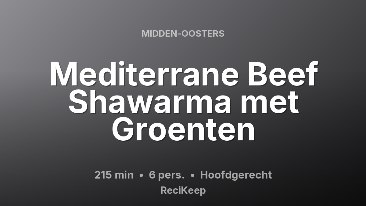 Receptkaart Mediterrane Beef Shawarma met Groenten – Hoofdgerecht