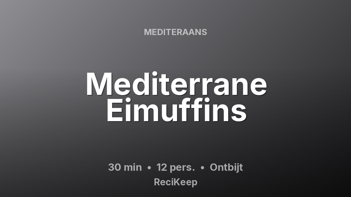 Receptkaart Mediterrane Eimuffins – Ontbijt