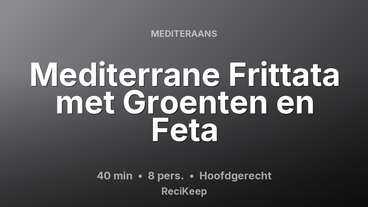 Receptkaart Mediterrane Frittata met Groenten en Feta – Hoofdgerecht