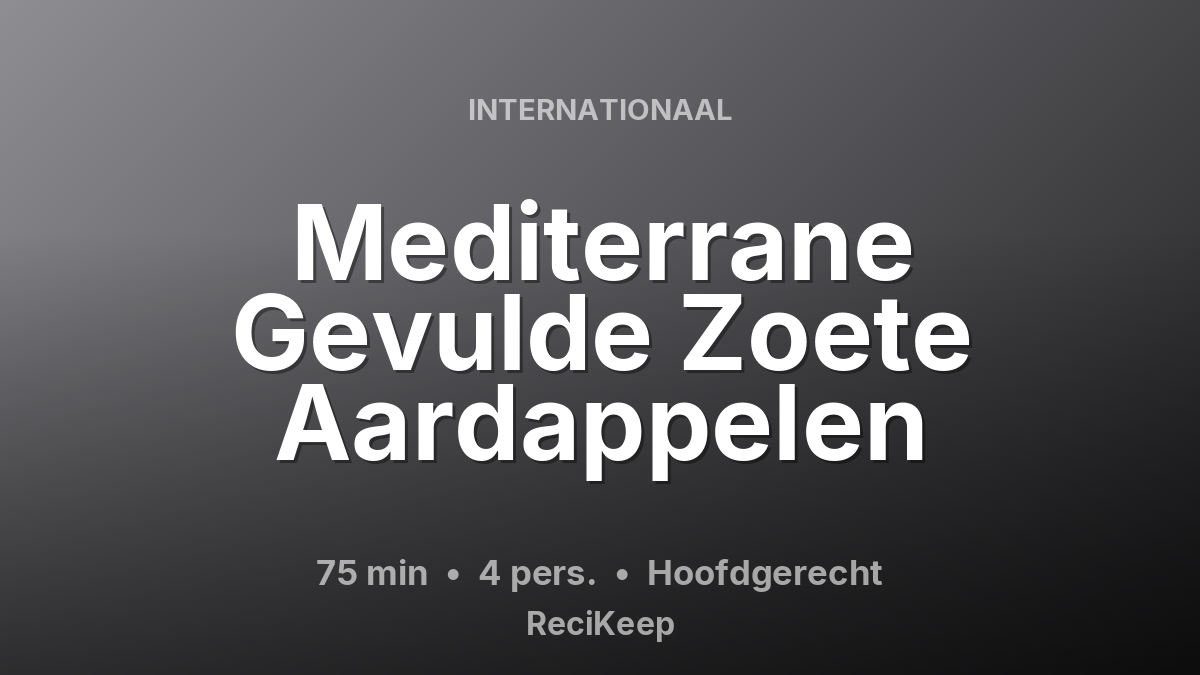 Receptkaart Mediterrane Gevulde Zoete Aardappelen – Hoofdgerecht
