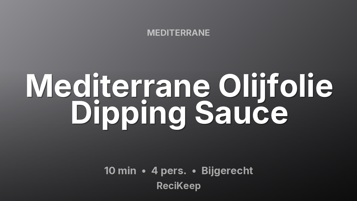 Receptkaart Mediterrane Olijfolie Dipping Sauce – Bijgerecht
