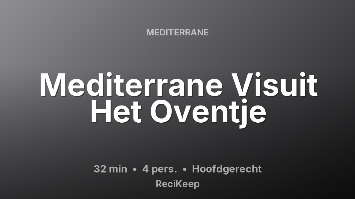 Receptkaart Mediterrane Visuit Het Oventje – Hoofdgerecht