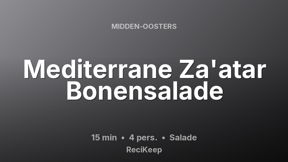 Receptkaart Mediterrane Za'atar Bonensalade – Salade