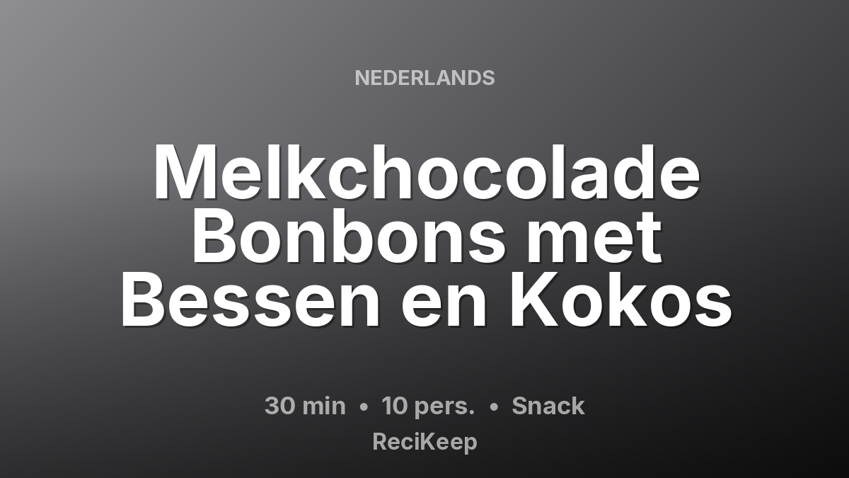 Receptkaart Melkchocolade Bonbons met Bessen en Kokos – Snack