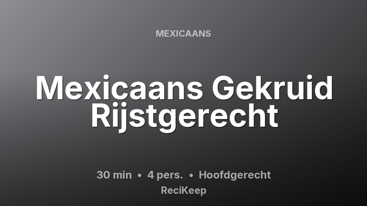 Receptkaart Mexicaans Gekruid Rijstgerecht – Hoofdgerecht