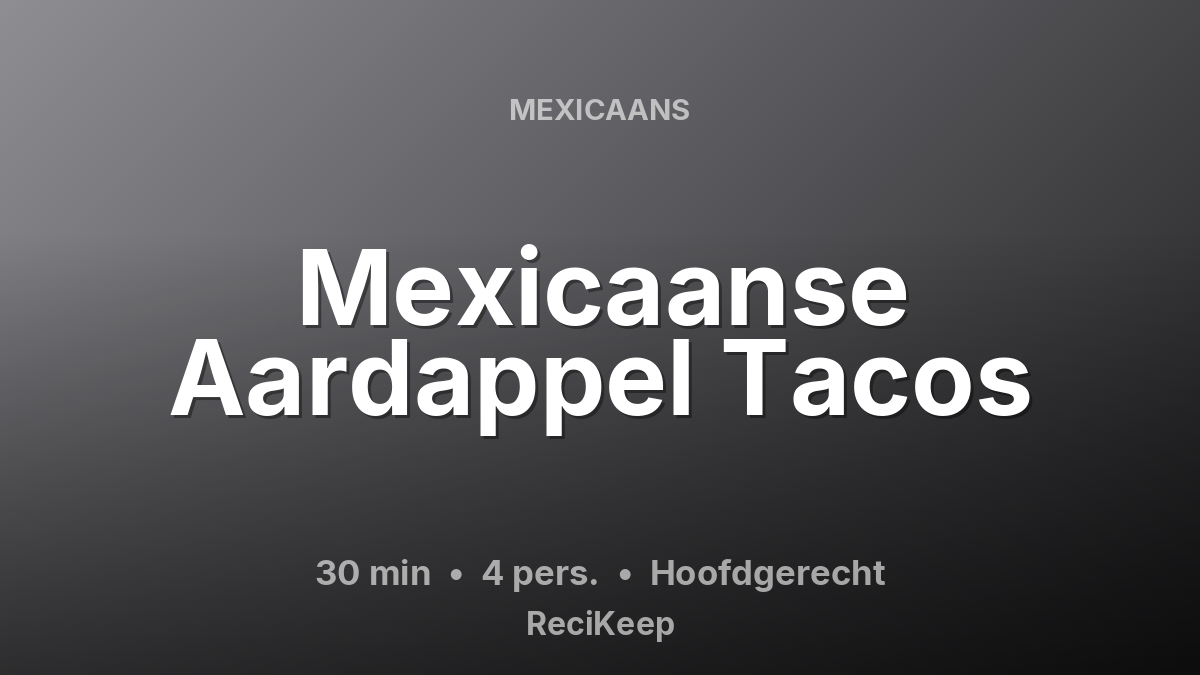 Receptkaart Mexicaanse Aardappel Tacos – Hoofdgerecht