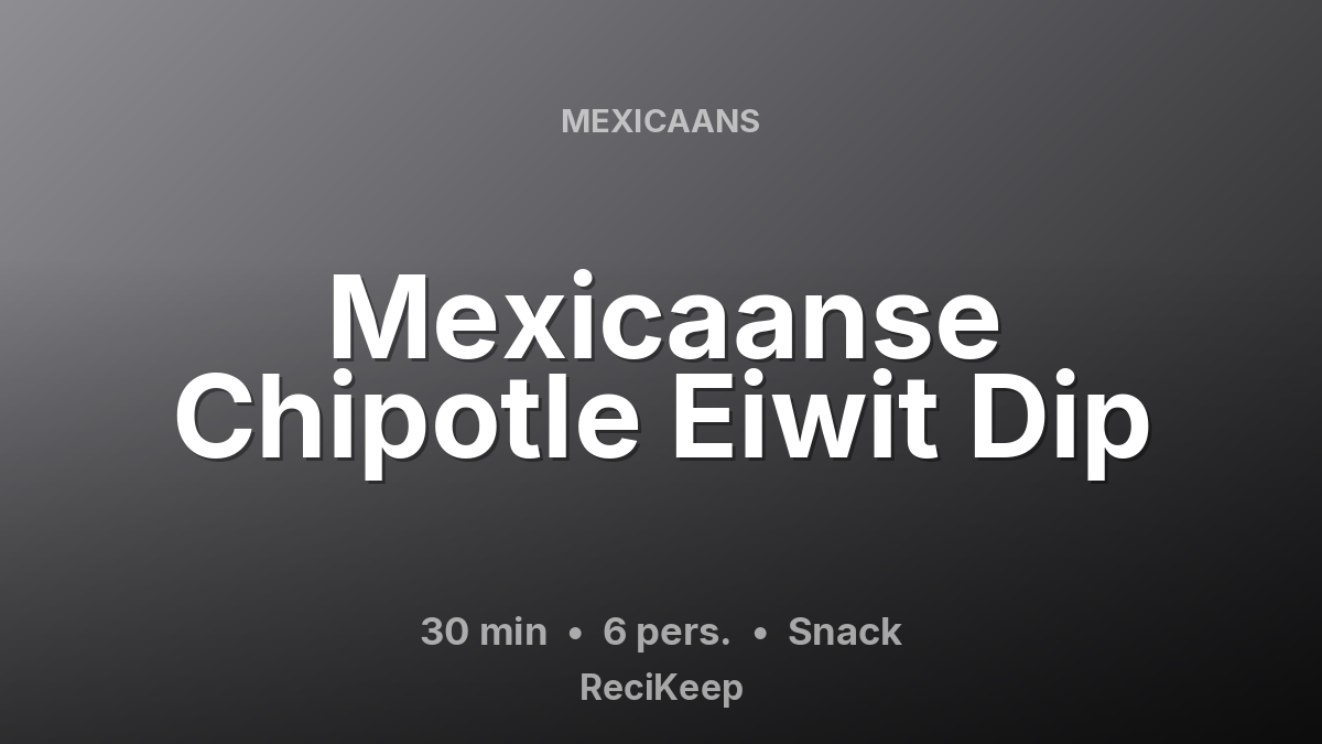Receptkaart Mexicaanse Chipotle Eiwit Dip – Snack