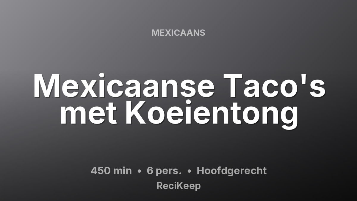 Receptkaart Mexicaanse Taco's met Koeientong – Hoofdgerecht