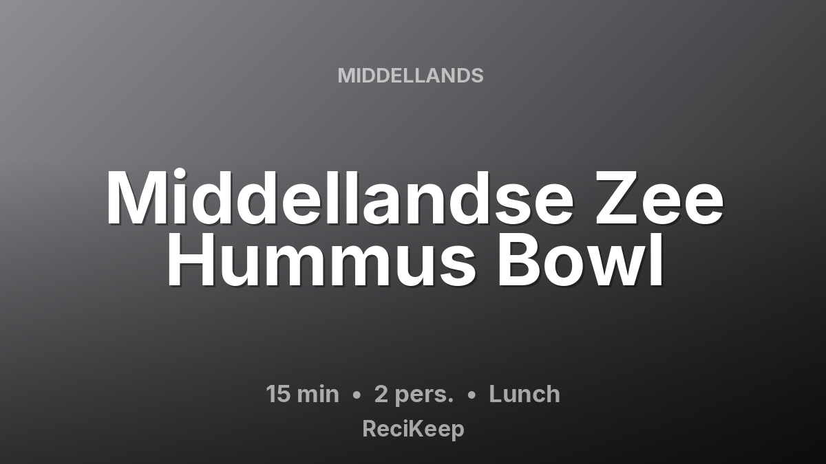 Receptkaart Middellandse Zee Hummus Bowl – Lunch