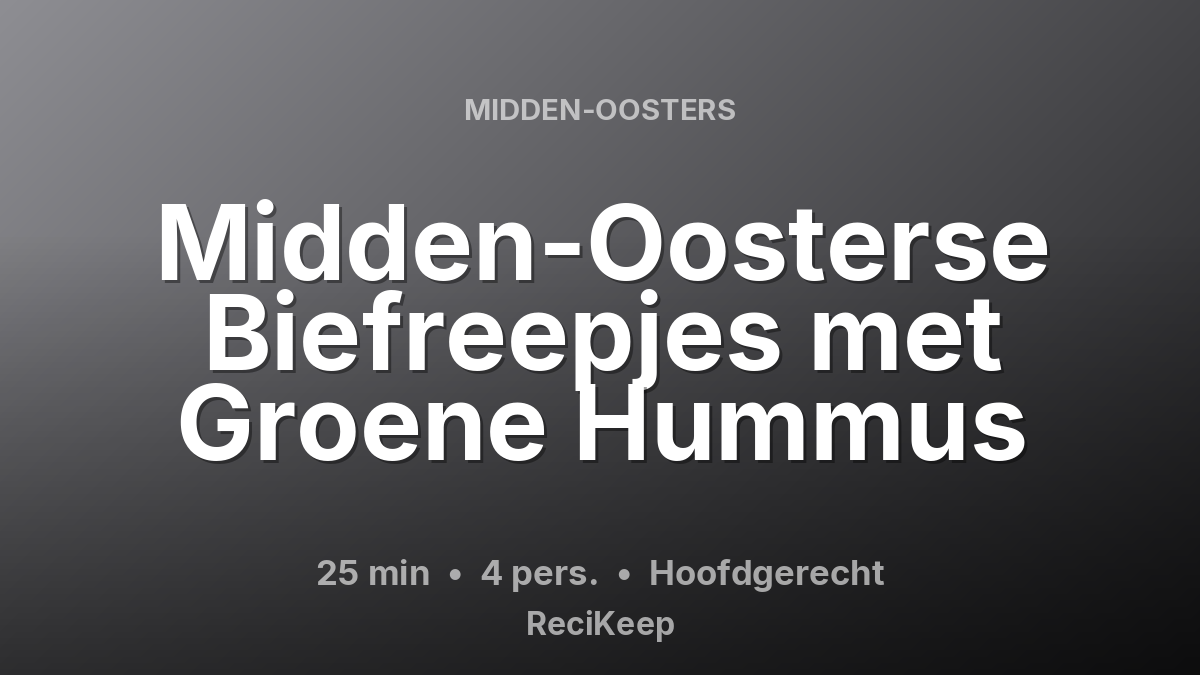 Receptkaart Midden-Oosterse Biefreepjes met Groene Hummus – Hoofdgerecht