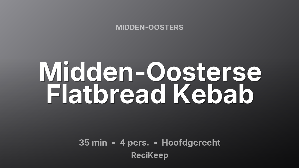 Receptkaart Midden-Oosterse Flatbread Kebab – Hoofdgerecht