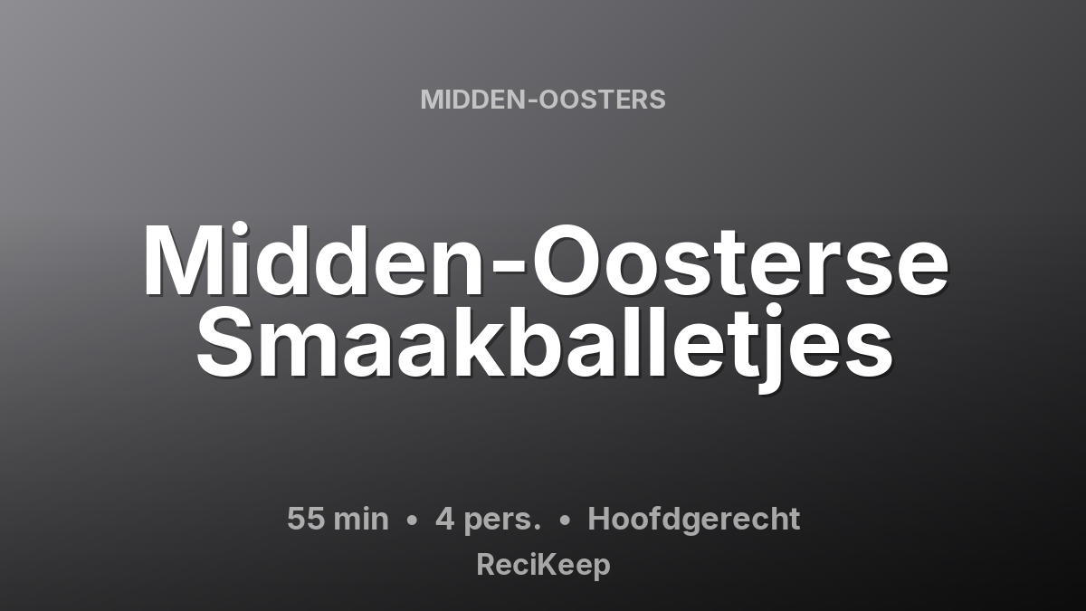 Receptkaart Midden-Oosterse Smaakballetjes – Hoofdgerecht